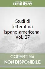 Studi di letteratura ispano-americana. Vol. 27 Esclusivo