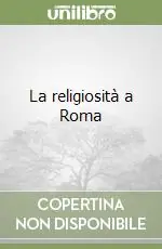 Must-Have La religiosità a Roma