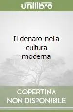 Ultimissimo Modello Il denaro nella cultura moderna