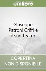 Giuseppe Patroni Griffi e il suo teatro Reso Gratuito