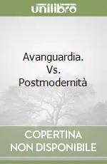 Ultimissimo Modello Avanguardia. Vs. Postmodernità