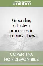 Grounding effective processes in empirical laws Spedito Oggi