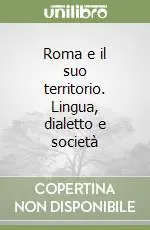 Pagamento Sicuro Roma e il suo territorio. Lingua, dialetto e società