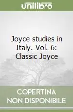 Compra Adesso Joyce studies in Italy. Vol. 6 Classic Joyce