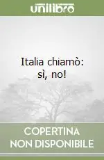 Italia chiamò sì, no! Subito Disponibile