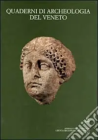 Quaderni di archeologia del Veneto. Vol. 9 Acquista Ora