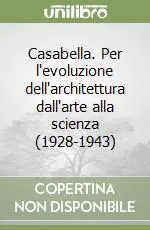 Saldi Casabella. Per l‘evoluzione dell‘architettura dall‘arte alla scienza (1928-1943)