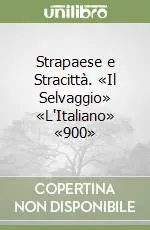 Acquista Ora Strapaese e Stracittà. «Il Selvaggio» «L‘Italiano» «900»