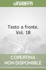 Nuovo Arrivo Testo a fronte. Vol. 18