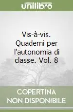 Vis-à-vis. Quaderni per l‘autonomia di classe. Vol. 8 Prezzo Scontato