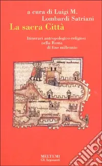 La sacra città. Itinerari antropologico-religiosi nella Roma di fine millennio Promo Stagionale