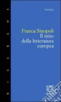 Direttamente Dal Produttore Il mito della letteratura europea