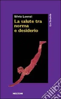 La salute fra norma e desiderio Compra Online