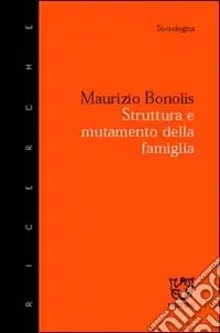 Nuovo Arrivo Struttura e mutamento della famiglia