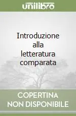 Sconto Introduzione alla letteratura comparata