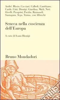 Promozione Esclusiva Seneca nella coscienza dell‘Europa