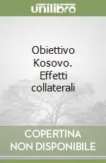 Obiettivo Kosovo. Effetti collaterali Promozione Esclusiva