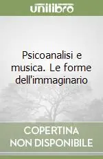 Psicoanalisi e musica. Le forme dell‘immaginario Promo Stagionale