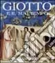 Giotto e il suo tempo. Ediz. illustrata Ultime Pezzi
