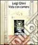 Luigi Ghirri. Vista con camera. 200 fotografie in Emilia Romagna. Ediz. illustrata Economico