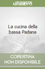 Prezzo Ridotto La cucina della bassa Padana