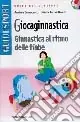 Giocaginnastica. Ginnastica al ritmo delle fiabe Bestseller