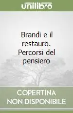 Prezzo Di Fabbrica Brandi e il restauro. Percorsi del pensiero