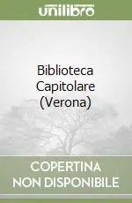 Biblioteca Capitolare (Verona) Ultimissimo Modello