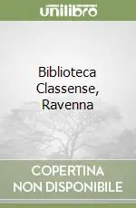 Non Perdere Biblioteca Classense, Ravenna