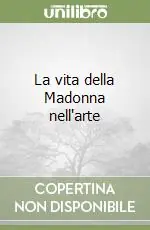 Spedizione Espresso La vita della Madonna nell‘arte