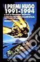 I premi Hugo 1991-1994 Soddisfatti O Rimborsati