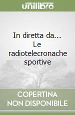 In diretta da... Le radiotelecronache sportive Professionale