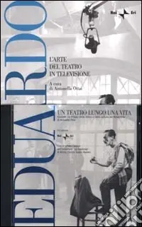Promozione Esclusiva Eduardo. L‘arte del teatro in televisione. Con CD-ROM