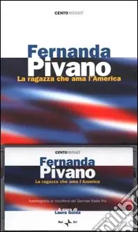 Prezzo Conveniente Fernanda Pivano. La ragazza che ama l‘America. Con audiocassetta