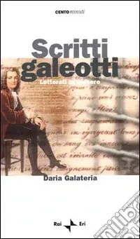 Nuova Collezione Scritti galeotti. Letterati in carcere