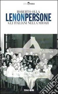 Le non persone. Gli italiani nella Shoah Compra Online