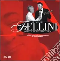Le favole di Fellini diario ai microfoni della Rai. Raccolta di interviste scelte e riproposte da Paquito Del Bosco. Con CD Audio Prezzo Basso