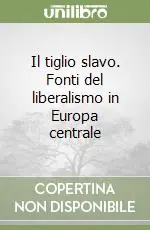 Di Tendenza Il tiglio slavo. Fonti del liberalismo in Europa centrale
