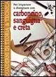 Per imparare a disegnare con carboncino, sanguigna e creta Offerta