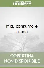 Miti, consumo e moda Soddisfatti O Rimborsati