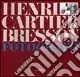 Offerta Del Giorno Henri Cartier Bresson. Fotografo. Ediz. illustrata