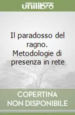 Il paradosso del ragno. Metodologie di presenza in rete Offerta
