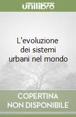 L‘evoluzione dei sistemi urbani nel mondo Promo Stagionale