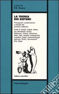 Promo Stagionale La teoria dei sistemi. Presupposti, caratteristiche e sviluppi del pensiero sistemico