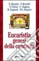 Spedito Oggi Eucaristia genesi della comunità. Celebrazione domenicale e cammino della Chiesa