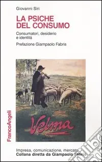 Nuova Collezione La psiche del consumo. Consumatore, desiderio, identità
