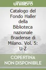 Prezzo Basso Catalogo del Fondo Haller della Biblioteca nazionale Braidense di Milano. Vol. 5 U-Z