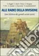 Affare Alle radici della divisione. Una rilettura dei grandi scismi storici