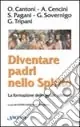 Consegna Rapida Diventare padri nello Spirito. La formazione delle guide spirituali