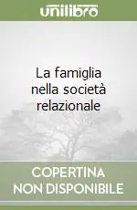 La famiglia nella società relazionale Saldi